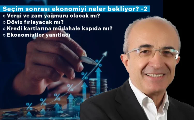 Seçimden sonra ekonomiyi neler bekliyor? Fatih Özatay'a göre bir faiz artışı daha lazım