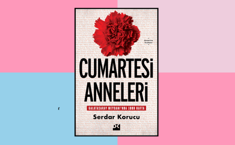 Cumartesi Anneleri - Galatasaray Meydanı’nda 1000 Hafta: Kayıp yakınları anlatıyor