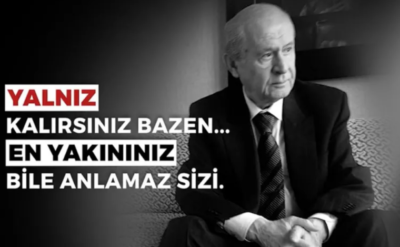 MHP’den yine gizemli bir Bahçeli videosu: Bazen en yakınınız bile anlamaz sizi