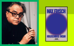 10Haber Kitap’ta bugün | Max Frisch’in küçük ölçekli başyapıtı Holesendeki İnsan: Bay Geiser’in dirençli yaşamı