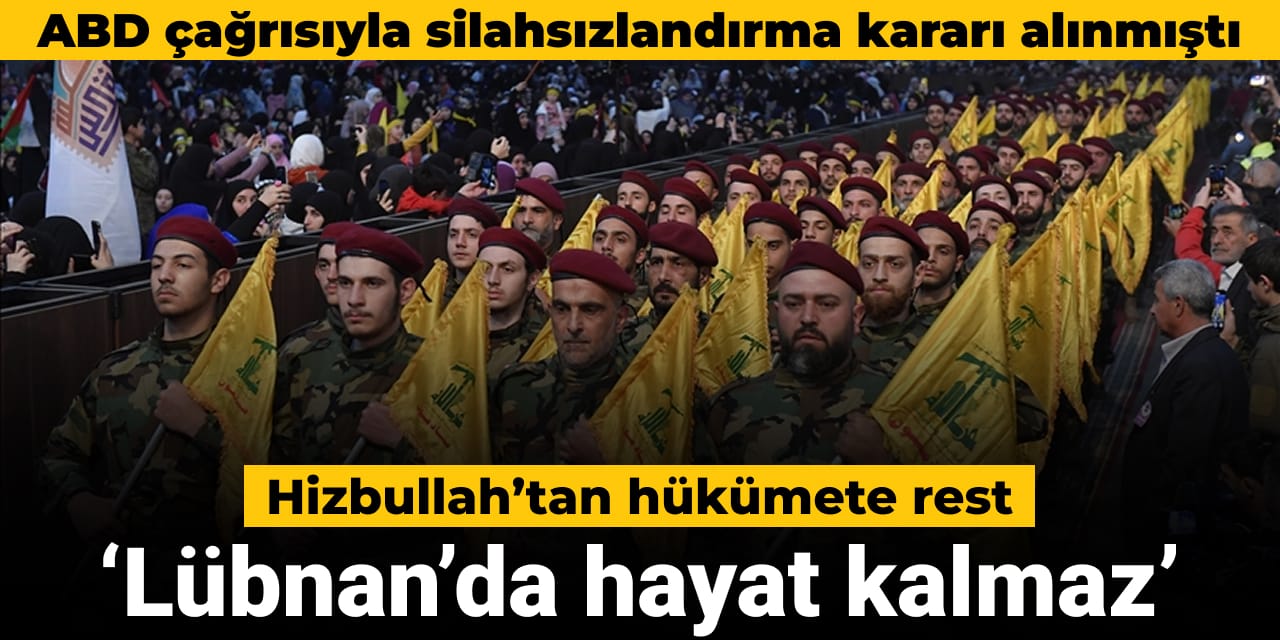 Hizbullah Lübnan hükümetini tehdit etti: Yaşam kalmaz