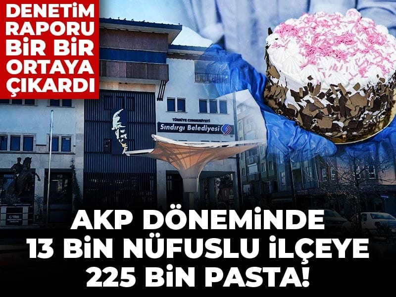 13 bin nüfuslu ilçede o gün 225 bin pastayı kim  nasıl yedi