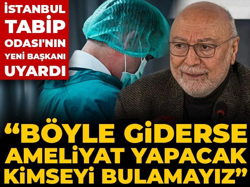 Tabip Odası Başkanı Kırış uyardı: Böyle giderse cerrah bulamayız