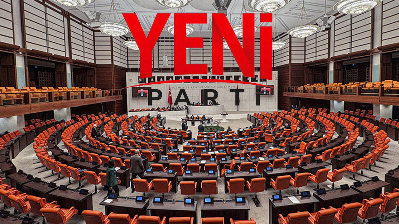 YENİ Parti ana muhalefet oldu: TBMM’de düzen değişecek