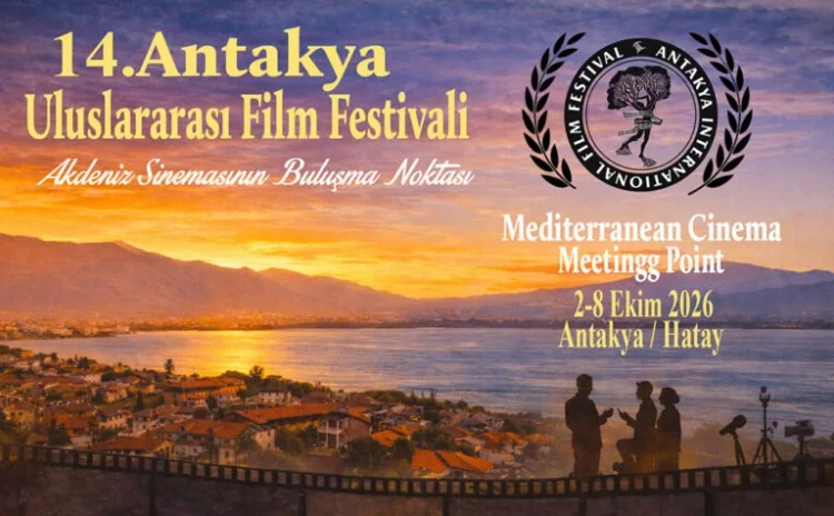 Antakya Uluslararası Film Festivali finalistleri açıklandı