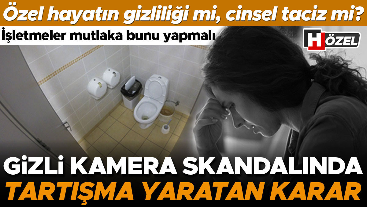 Yargıtay gizli kamera cezasını azalttı: Mahkeme kararı tartışma yarattı